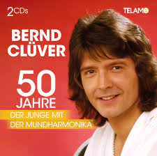 Bernd Clver 50 Jahre der Junge mit der Mundharmonika